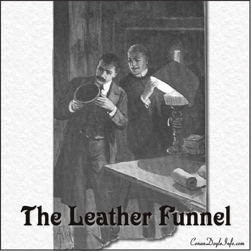 The Leather Funnel Quotes by Sir Arthur Conan Doyle
